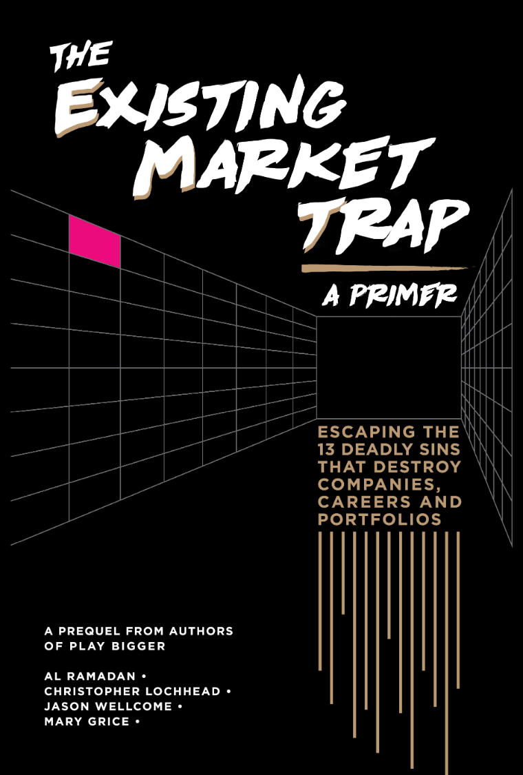 The Existing Market Trap